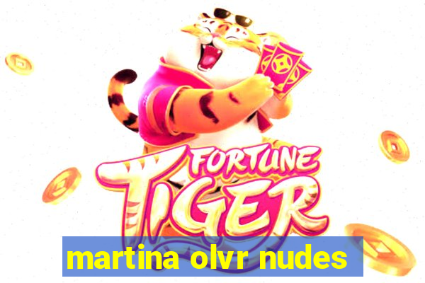 martina olvr nudes